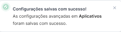 I2679 - Notificação Configurações salvas com sucesso As configurações avançadas em Aplicativos foram salvas com sucesso.”
