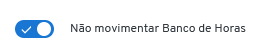 I1376 - Flag Não movimentar Banco de Horas